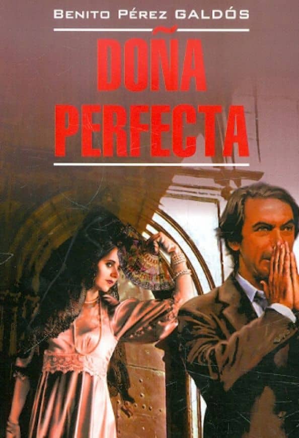Dona Perfecta. Книга для чтения на испанском языке