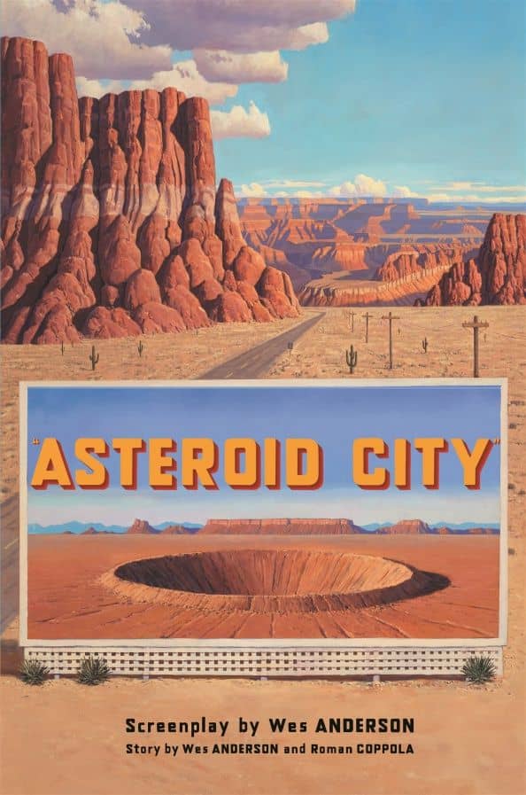 Asteroid City. Screenplay — Wes Anderson