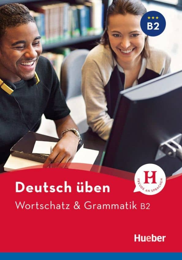 Deutsch üben. Wortschatz & Grammatik. B2