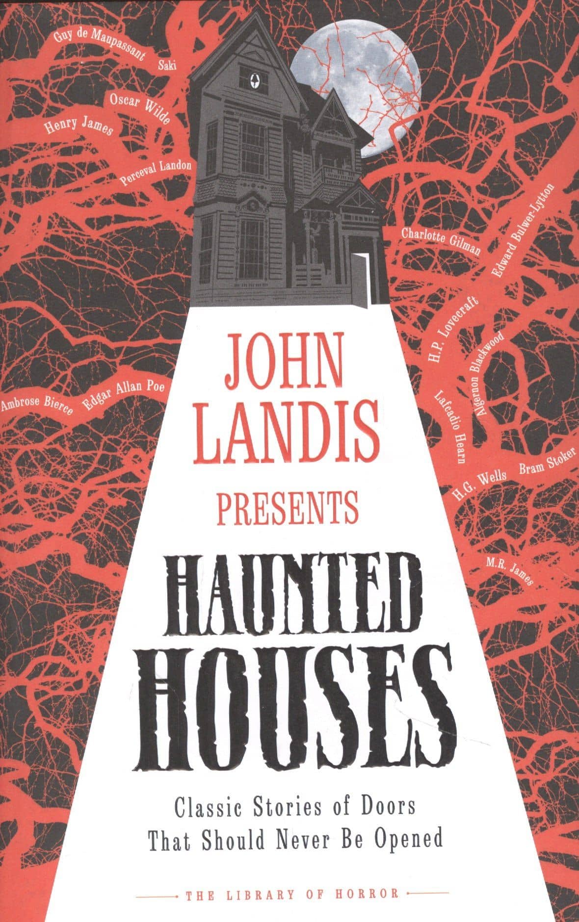 The Library of Horror. Haunted Houses. Classic Tales of Doors That Should Never Be Opened
