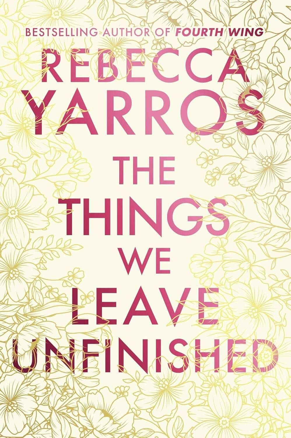 The Things We Leave Unfinished (Rebecca Yarros) Дела, которые мы оставляем незавершенными (Ребекка Яррос) /Книги на английском языке (2)