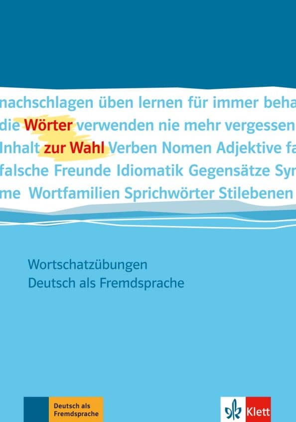 Wörter zur Wahl. Wortschatzübungen Deutsch als Fremdsprache — Ingrid Schubler