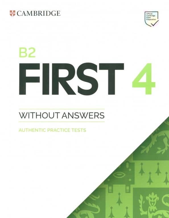 B2 First 4. Student's Book without Answers. Authentic Practice Tests