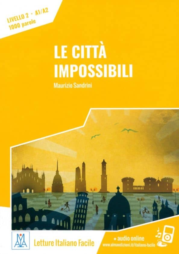 Le città impossibili. Livello 2. A1-A2 + audio online