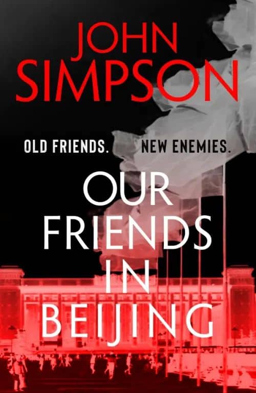 Our Friends in Beijing — John Simpson