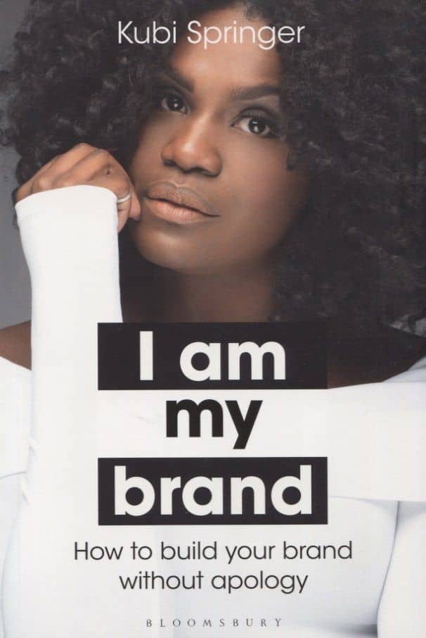 I Am My Brand. How to build your brand without apology — Springer K.
