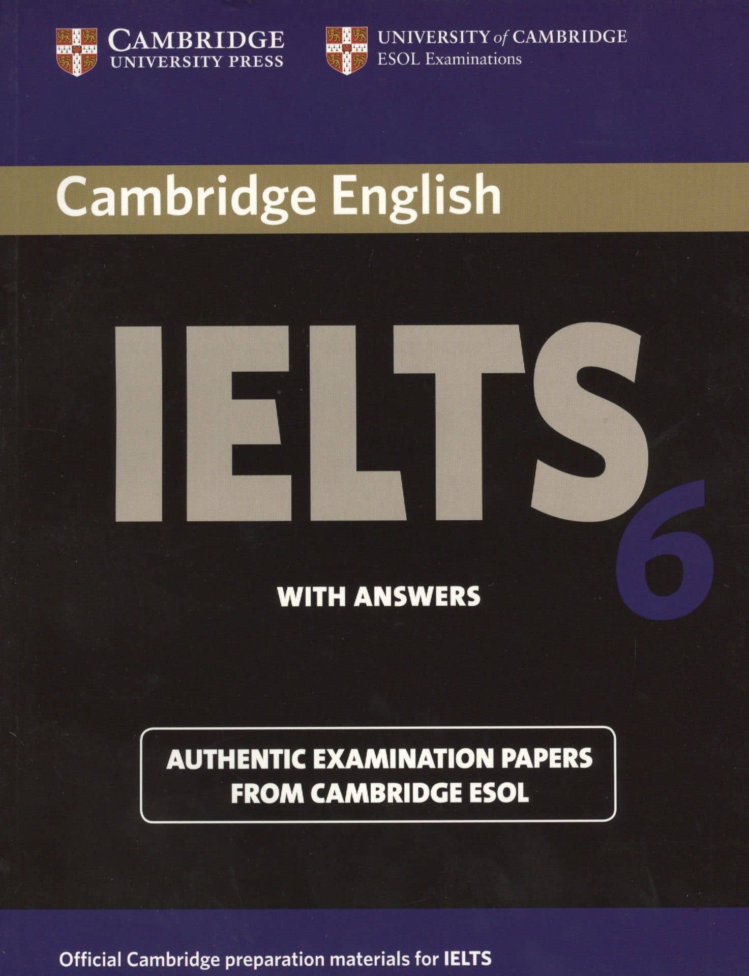 Cambridge IELTS 6. Examination papers from the University of Cambridge ESOL Examinations: English for Speakers of Other Languages