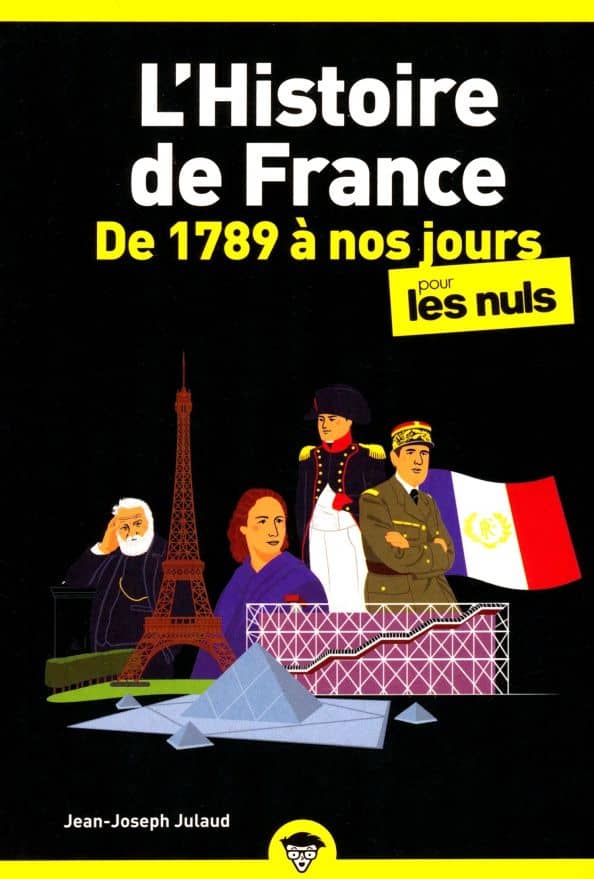 L'Histoire de France pour les Nuls, de 1789 a nos jours