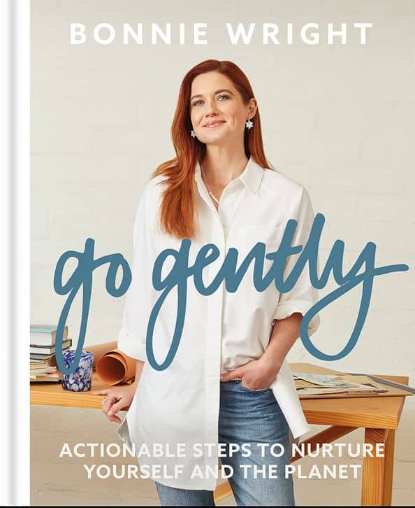 Go Gently. Actionable Steps to Nurture Yourself and the Planet