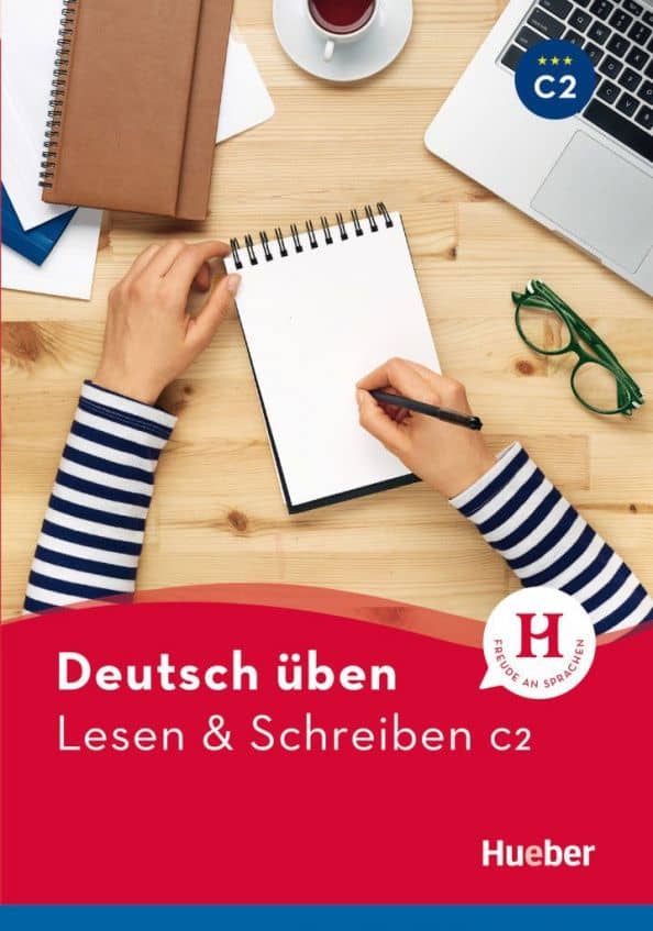 Deutsch üben. Lesen & Schreiben. C2