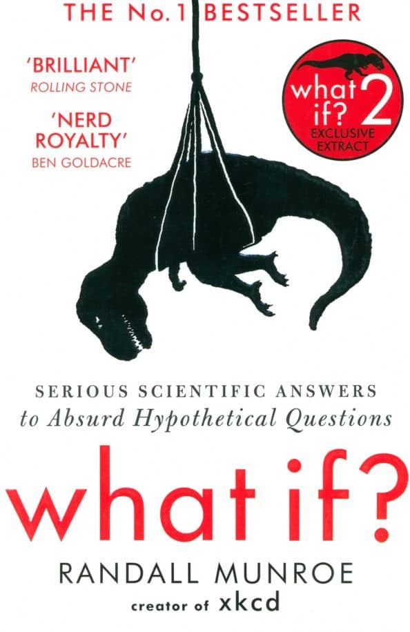 What If? Serious Scientific Answers to Absurd Hypothetical Questions
