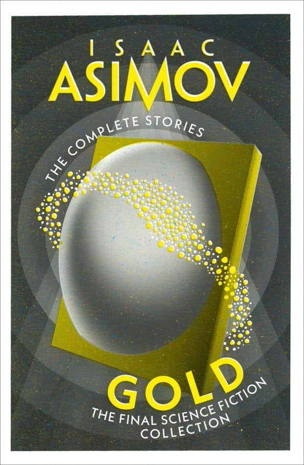 Gold. The Final Science Fiction Collection — Isaac Asimov