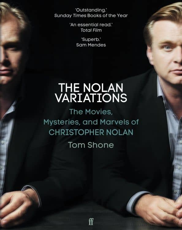 The Nolan Variations. The Movies, Mysteries, and Marvels of Christopher Nolan — Tom Shone