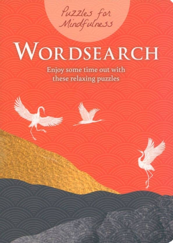 Puzzles for Mindfulness Wordsearch. Enjoy some time out with these relaxing puzzles