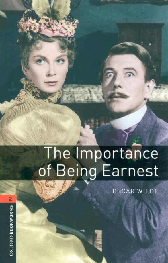 The Importance of Being Earnest Playscript. Level 2. A2-B1