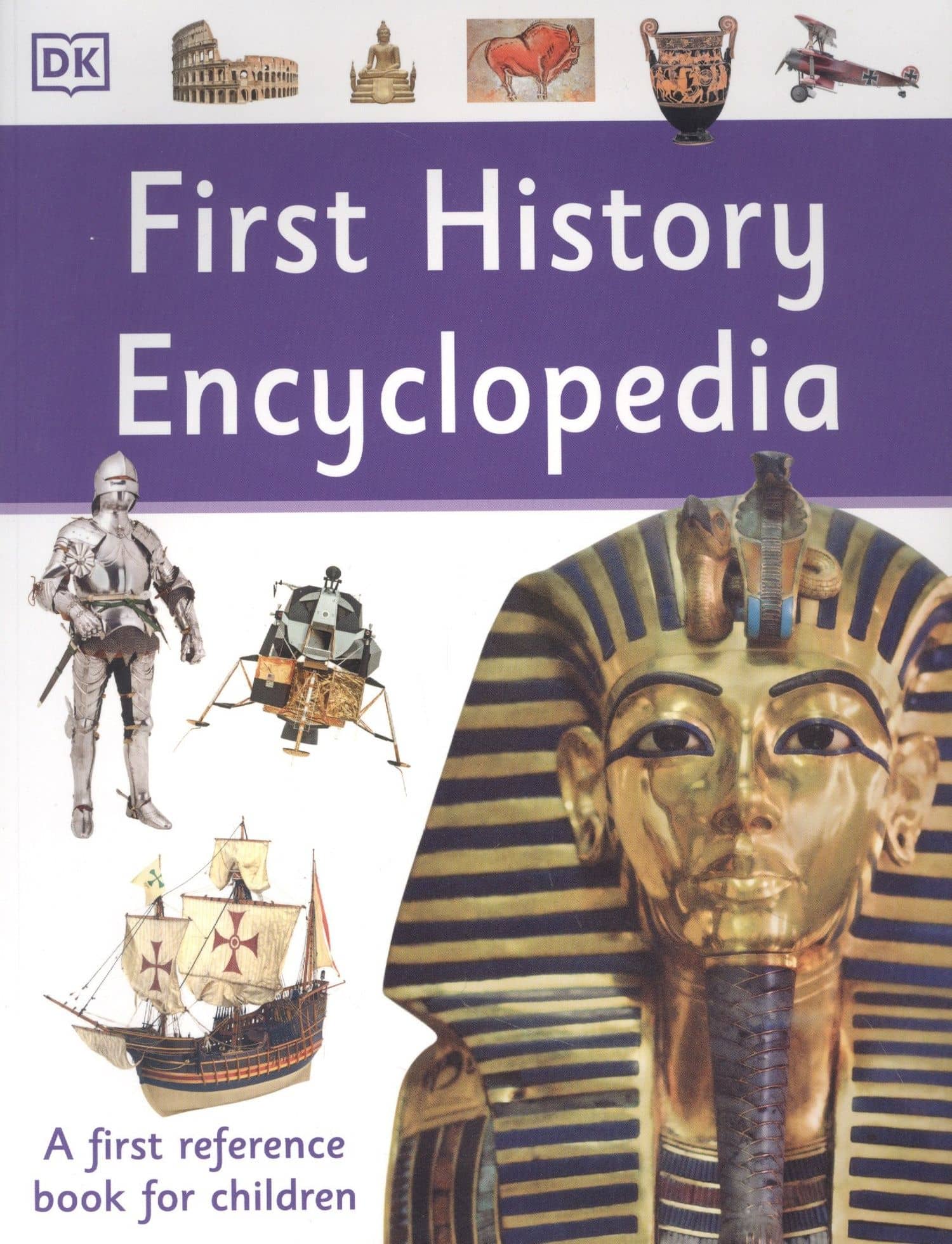 First History Encyclopedia. A First Reference Book for Children
