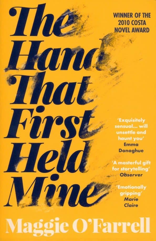 The Hand That First Held Mine — Maggie O`Farrell