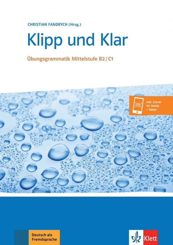 Klipp und Klar. Ubungsgrammatik Mittelstufe B2-C1 + Audio