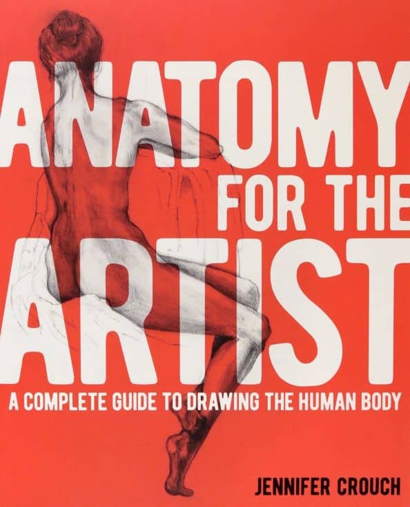 Anatomy for the Artist. A Complete Guide to Drawing the Human Body