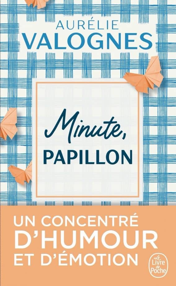 Minute, papillon!