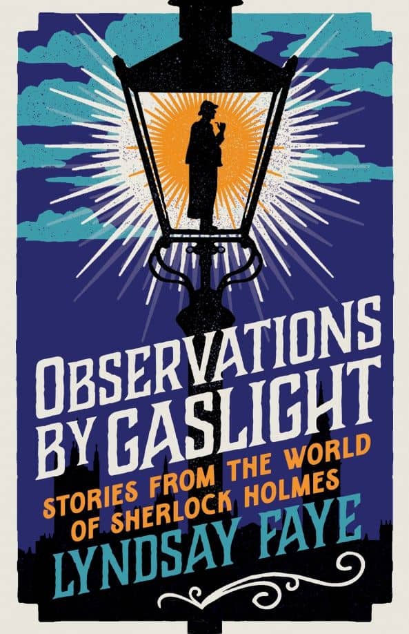 Observations by Gaslight. Stories from the World of Sherlock Holmes — Lyndsay Faye