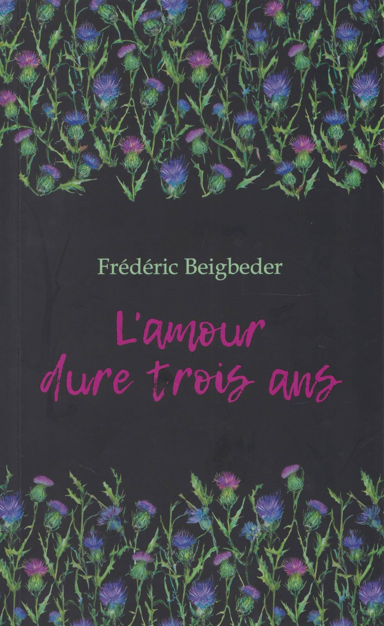 L'amour dure trois ans / Любовь живет три года. 99 франков: книга для чтения на французском языке — Фредерик Бегбедер