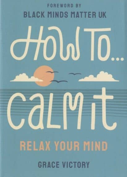 How To… Calm It