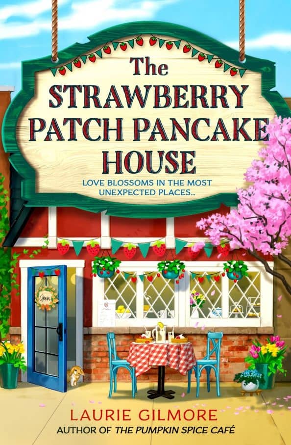 The Strawberry Patch Pancake House — Laurie Gilmore