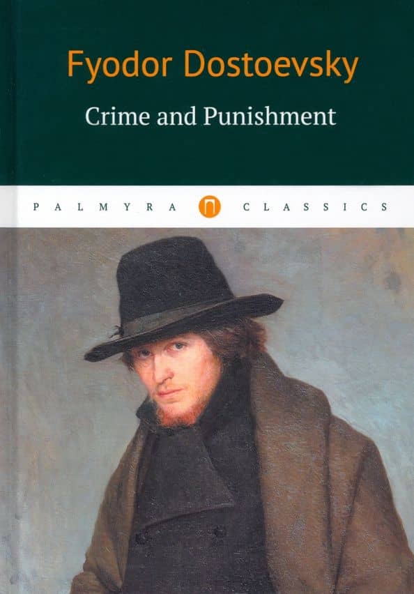 Crime and Punishment — Fyodor Dostoevsky