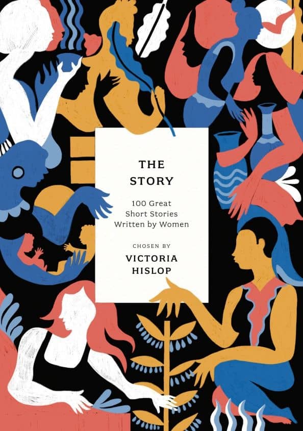 The Story. 100 Great Short Stories Written by Women
