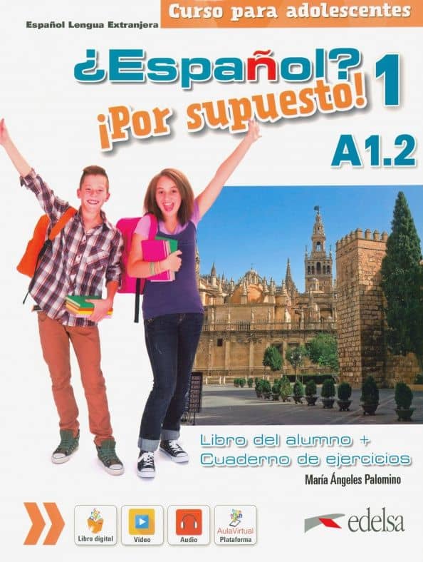 ¿Español? ¡Por Supuesto! 1. A1.2. Libro del alumno + ejercicios — Maria Angeles Palomino