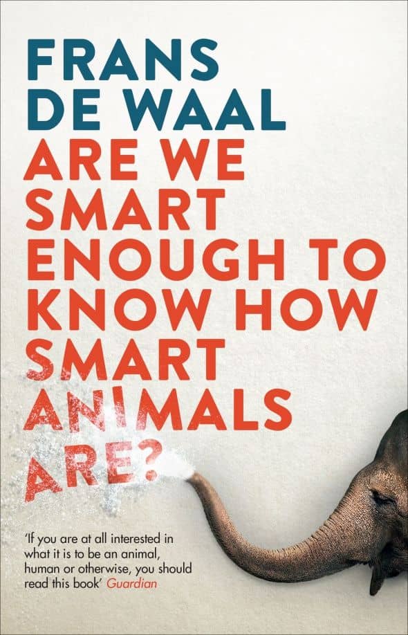 Are We Smart Enough to Know How Smart Animals Are? — Waal Frans de