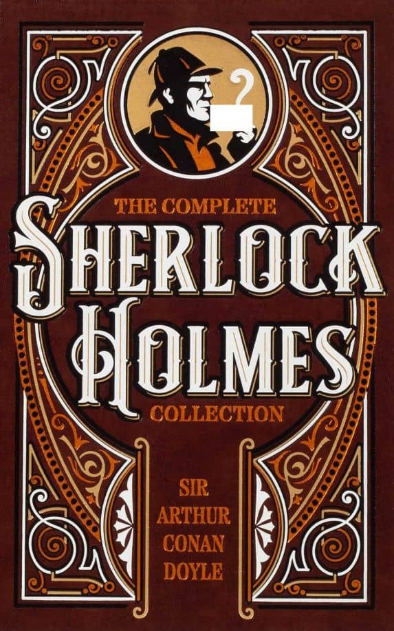 The Complete Sherlock Holmes Collection — Дойл Артур Конан