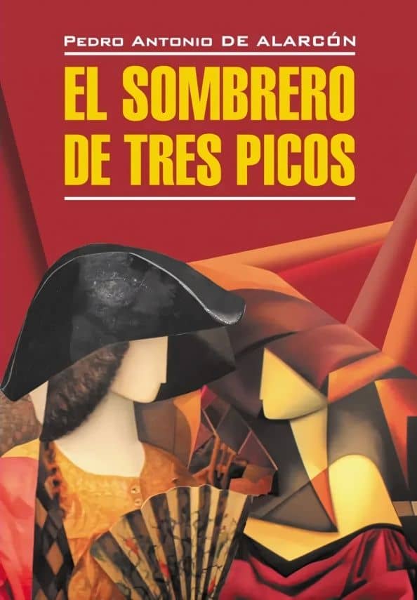 El Sombrero de Tres Picos — Pedro Antonio Alarcon