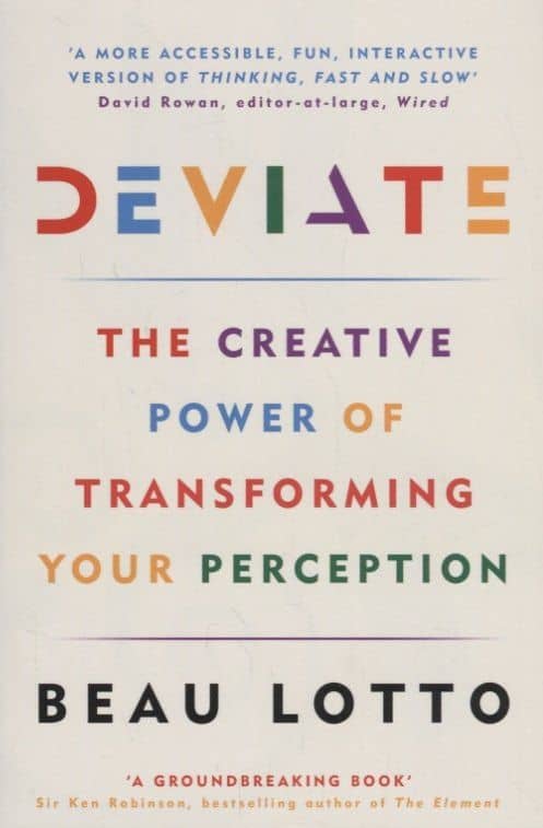 Deviate: The Creative Power of Transforming Your Perception