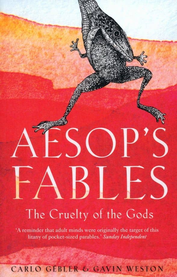 Aesop's Fables. The Cruelty of the Gods — Carlo Gebler