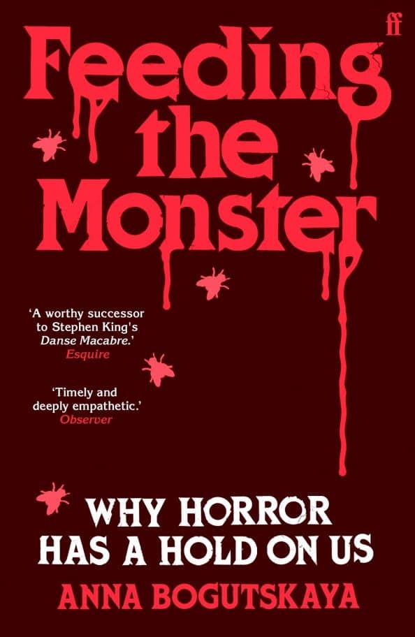 Feeding the Monster. Why horror has a hold on us — Anna Bogutskaya