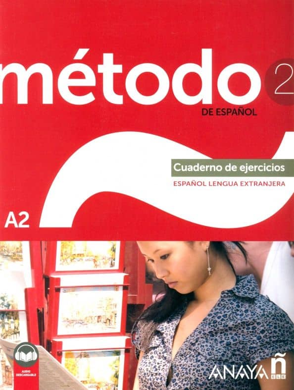 Método de español 2. A2. Cuaderno de ejercicios