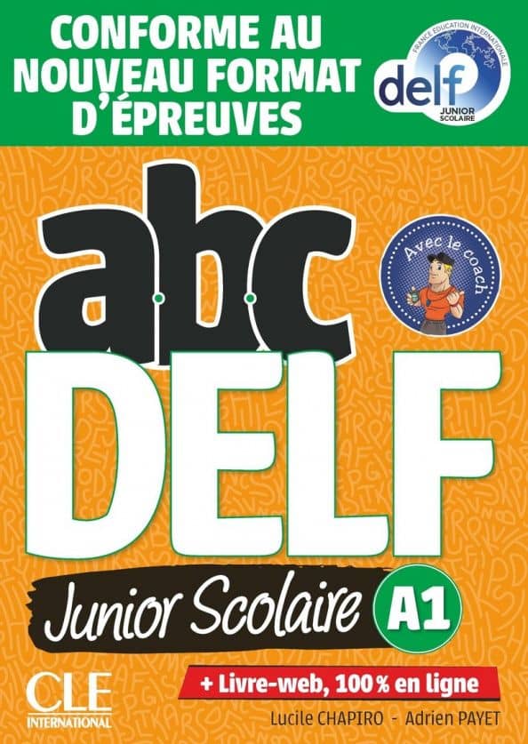 ABC DELF Junior scolaire. Niveau A1 + DVD + Livre-web. Conforme au nouveau format d'epreuves