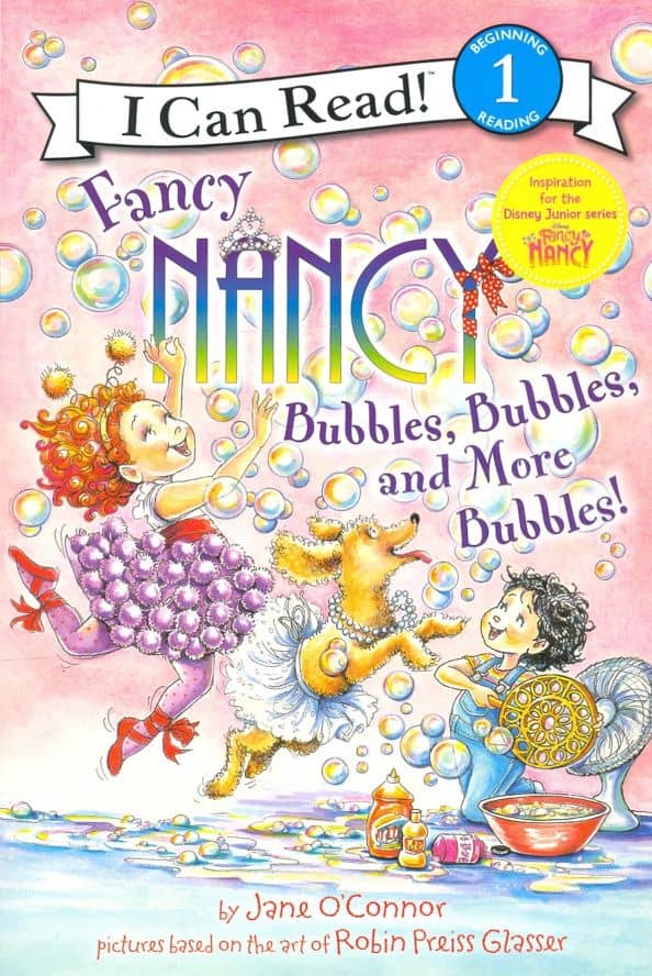Fancy Nancy. Bubbles, Bubbles & More Bubbles!