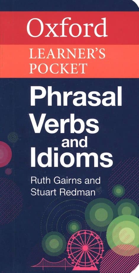 Oxford Learner's Pocket Phrasal Verbs and Idioms