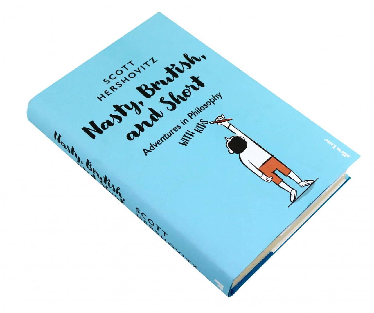 Nasty, Brutish, and Short. Adventures in Philosophy with Kids — Scott Hershovitz (2)