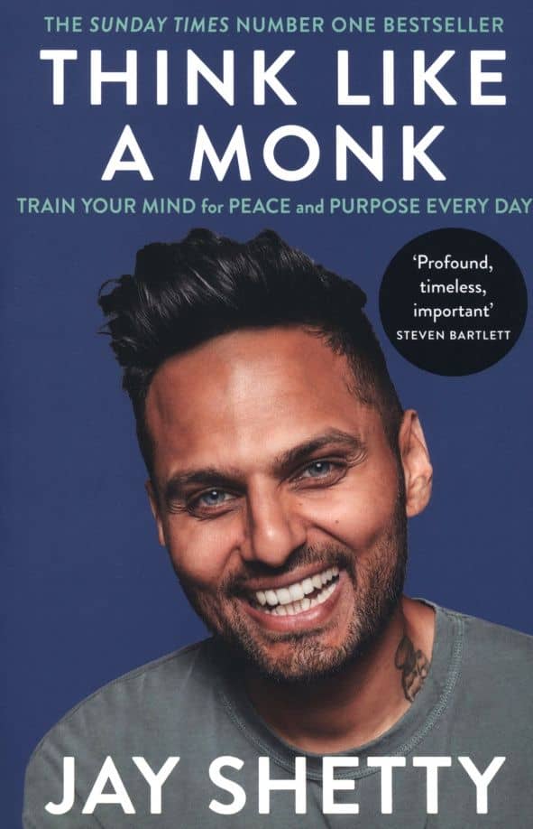 Think Like a Monk. Train Your Mind for Peace and Purpose Every Day — Jay Shetty