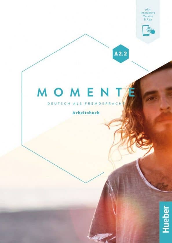 Momente. A2.2. Arbeitsbuch plus interaktive Version. Deutsch als Fremdsprache