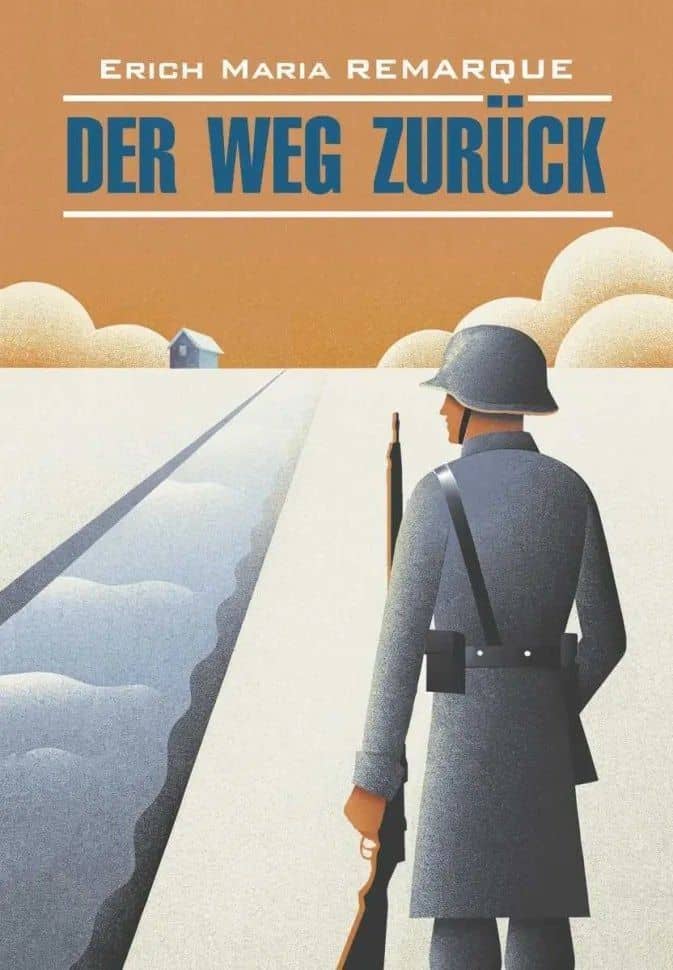 Der Weg Zuruck / Возвращение — Эрих Мария Ремарк