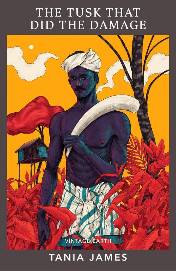 The Tusk That Did the Damage — Tania James