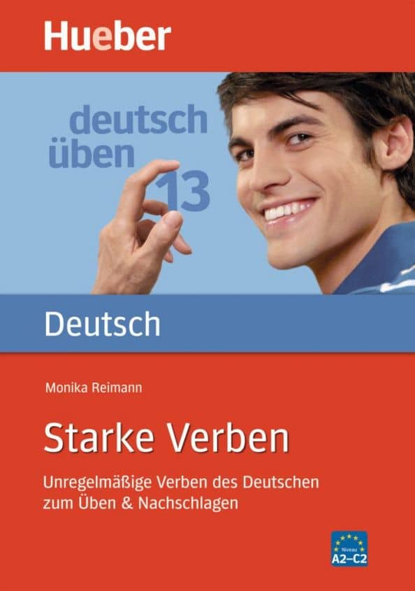 Deutsch üben. Starke Verben. Unregelmäßige Verben des Deutschen zum Üben & Nachschlagen