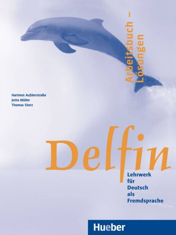 Delfin. Arbeitsbuch – Losungen. Lehrwerk fur Deutsch als Fremdsprache. Deutsch als Fremdsprache