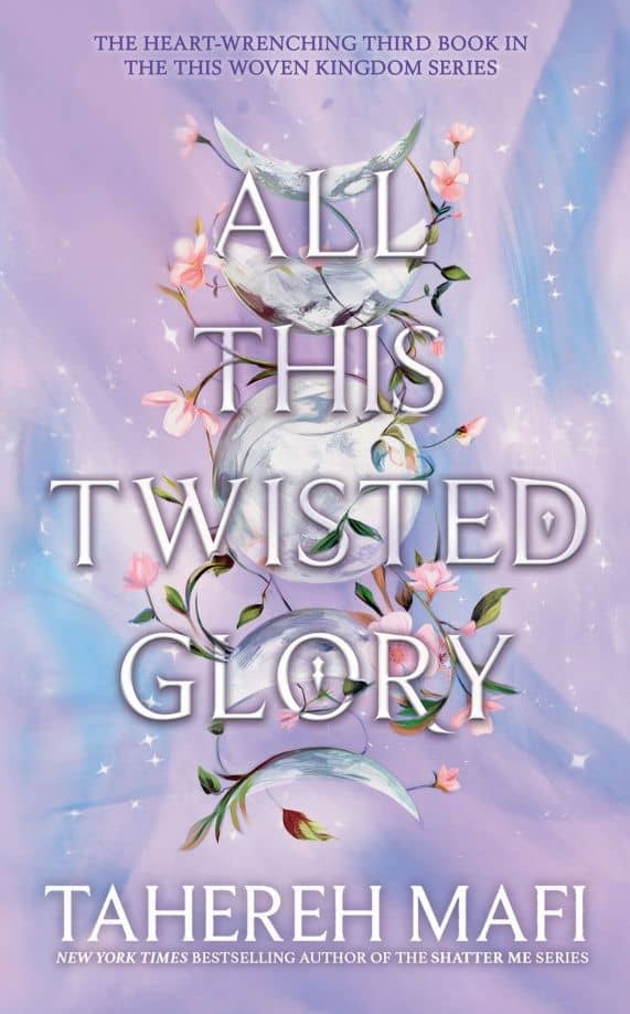 All This Twisted Glory — Tahereh Mafi