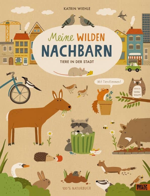Meine wilden Nachbarn. Tiere in der Stadt